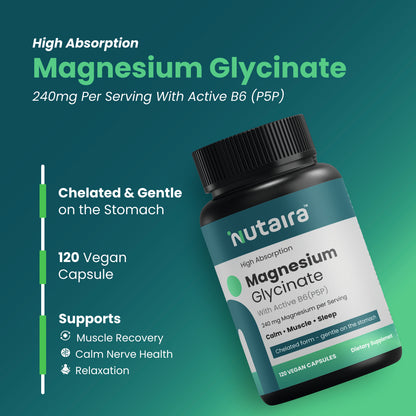 Nutaira Magnesium Glycinate 240mg with Active B6 (P5P) — 120 Vegan Capsules | High Absorption, Chelated, Gentle on Stomach